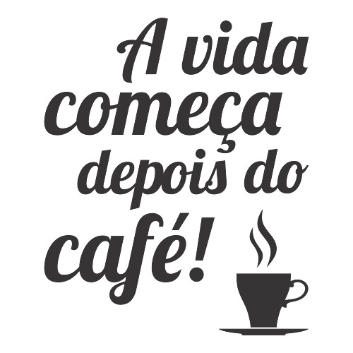 Adesivo A Vida Começa Depois Do Café! / Preto