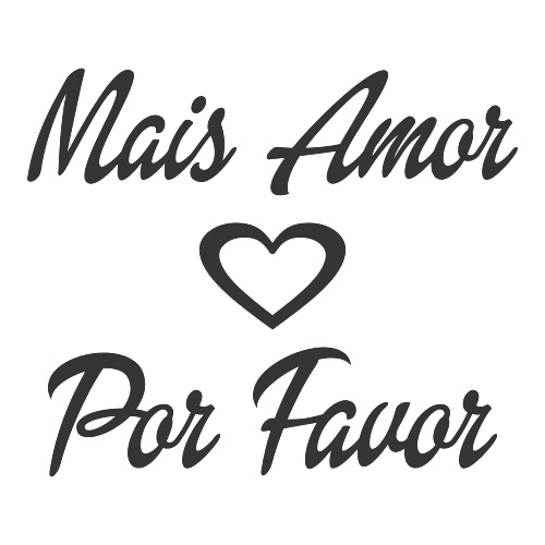 Adesivo Mais Amor Por Favor / Preto